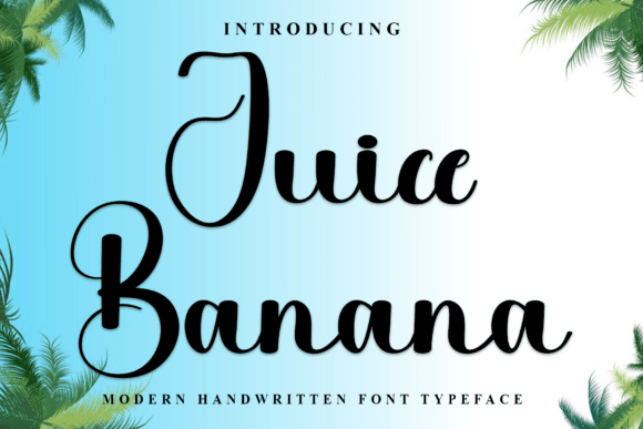 Juice Banana Font: A Playful Typeface for Warm Branding